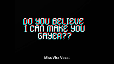 Do You Trust Me To Make You Gay?