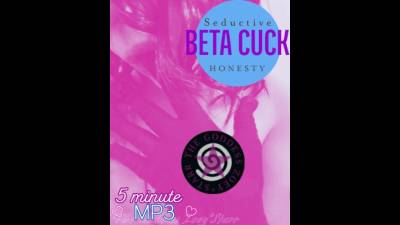 Beta Cuck: Seductive Humiliation For Supremely Beta Cuckies