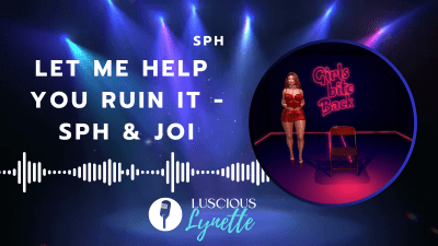 Let Me Help You Ruin It SPH & JOI