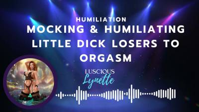 Mocking And Humiliating Little Dick Losers To Orgasm