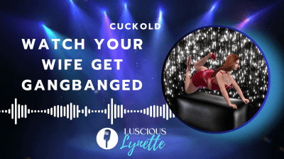 Watch Your Wife Get Gangbanged
