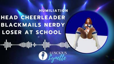 Head Cheerleader Blackmails Nerdy Loser At School