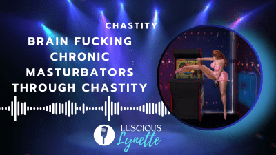 Brain Fucking Chronic Masturbators Through Chastity