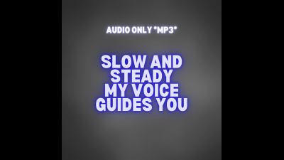 Slow And Steady-My Voice Guides You