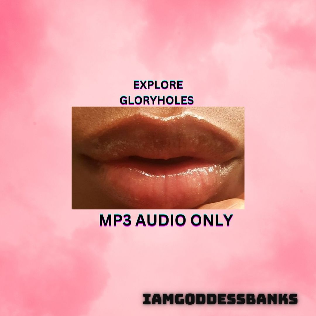 Explore Gloryholes *Mp3*