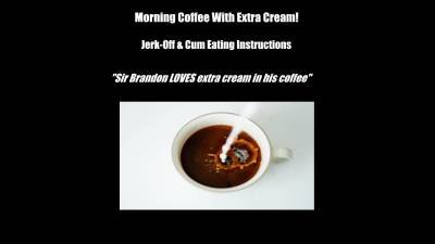 Daily Dares/ Tasks Morning Coffee With Extra Cream!