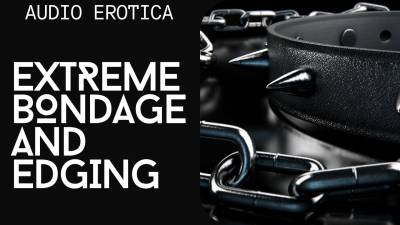 Extreme Bondage And Edging