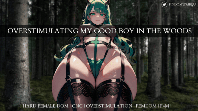 Overstimulating My Good Boy In The Woods