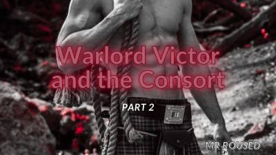Warlord Victor And The Consort Part 2