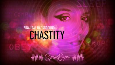 Binaural Background Chastity