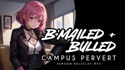 Bmailed & Bullied Campus Pervert Pt 1 Mp3