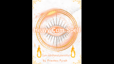 Heavy Cum Spell