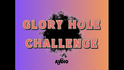 Glory Hole Road Map Challenge For A First Time Cock Hungry Slut