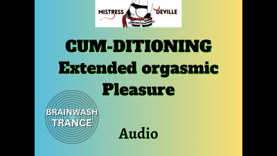 Cumditioning Extended Orgasm Trance Audio