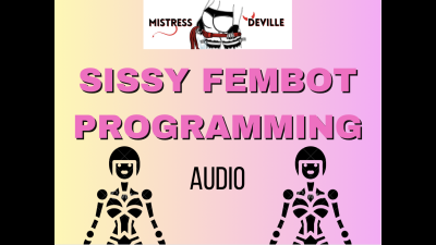 Sissy Sex Robot Fembot Programming Audio