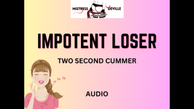 Impotent Premature Ejaculator Loser Audio