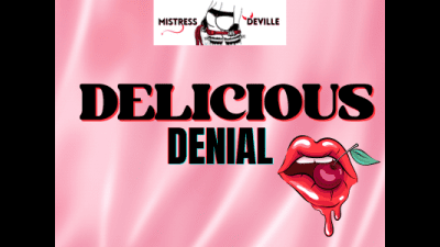 Delicious Denial Mind Fucking Mesmerise Audio With Mistrss Deville
