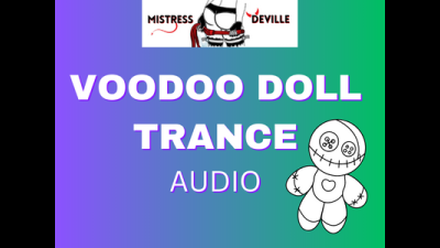 Voodoo Doll Play Trance Audio