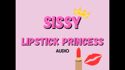 Sissy Lipstick Princess Just For Mistress
