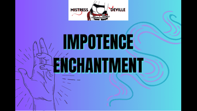 The Enchantment Of Impotence With Mistress Deville Audio