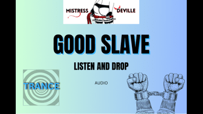 Slave Trance Programming, Listen And Drop With Mistress Deville