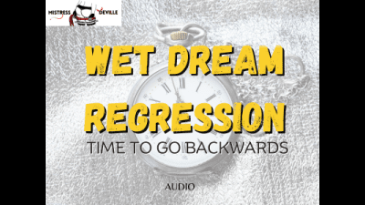 Wet Dream Regression Arousal Trigger Audio With Mistress Deville