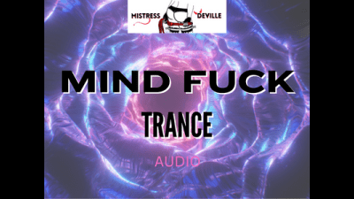Mind Fucking Drop Deep Trance With Mistress Deville