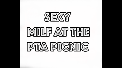 Embarassing MILF At The Pta Picnic