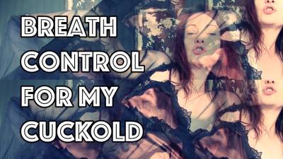 Breath Control For My Cuck