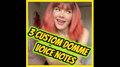 3 Custom Domme Voice Notes - Seductive, Strict, Or Humiliating