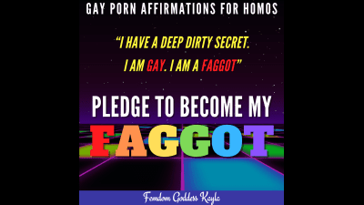 Pledge To Be My Faggot Addicting Affirmations For Homos