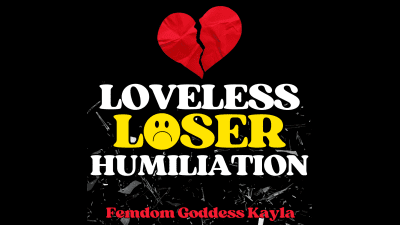 Loveless Loser Humiliation A Pussy Free Reject's Life Purpose