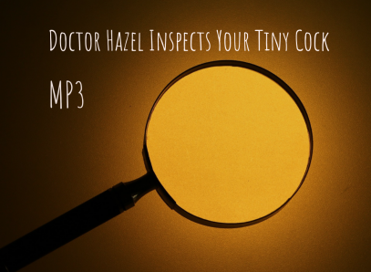 Doctor Hazel Inspects Your Tiny Cock