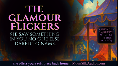The Glamour Flickers- Witch Of The Hill Part 1/2- F4M Roleplay- Sfw