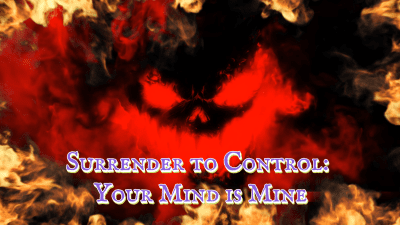 Surrender To Control: Your Mind Is Mine