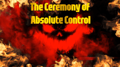 The Ceremony Of Absolute Control