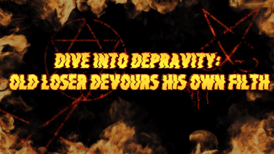 Dive Into Depravity: Old Loser Devours His Own Filth 14 Min