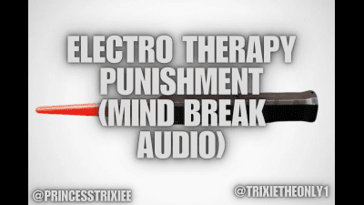 Electro Therapyfantasy Punishment (Mind Break Audio)