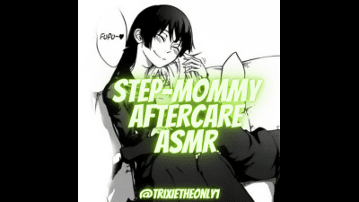 Step-Mommy Aftercare ASMR Audio