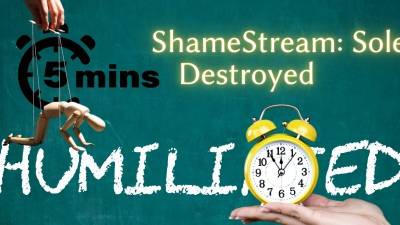 Shamestream: Sole Destroyed