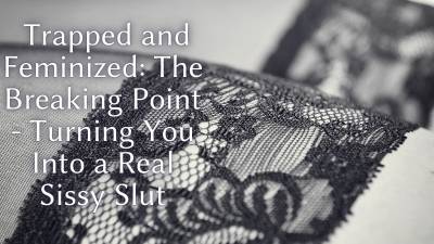 The Nlp Toolbox: Trapped And Feminized The Breaking Point Turning You Into A Real Sissy Slut