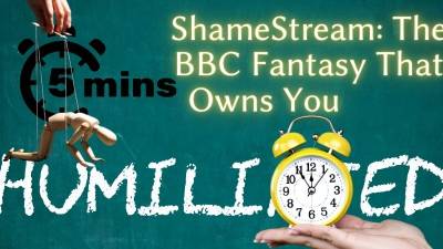 Shamestream: The BBC Fantasy That Owns You