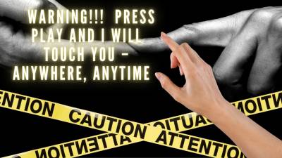 The Nlp Toolbox: Warning!!! Press Play And I Will Touch You - Anywhere, Anytime