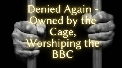 The Nlp Toolbox: Denied Again - Owned By The Cage, Worshiping The BBC