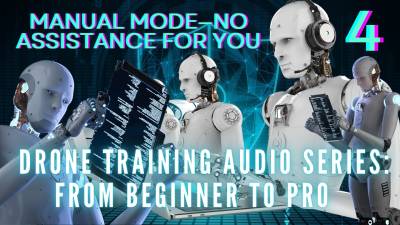 The Nlp Toolbox: Drone Training Audio Series From Beginner To Pro Manual Mode--No Assistance For You