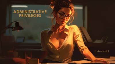 Administrative Privileges (Quickie)