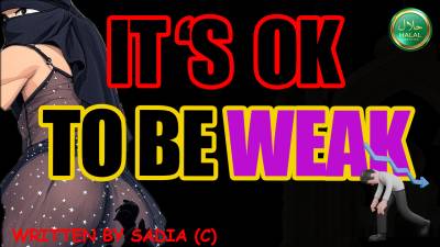 Its Ok To Be Weak *Duel Recorded*