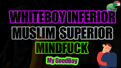 Whiteboy Inferior Muslim Men Superior