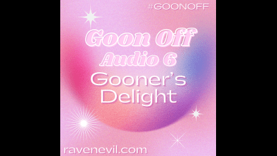 Gooner's Delight- Goon Off Audio 6
