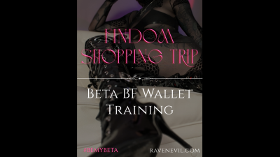 Findom Shopping Trip- Beta BF Wallet Training